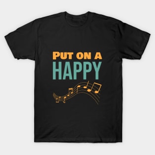 Put on a happy T-Shirt